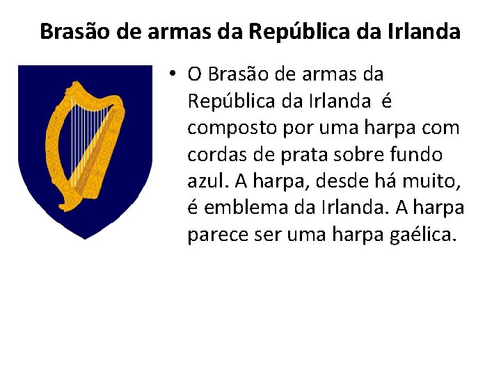 Brasão de armas da República da Irlanda • O Brasão de armas da República