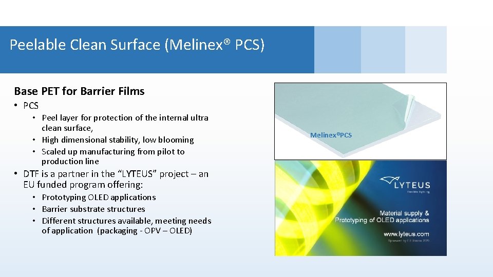 Peelable Clean Surface (Melinex® PCS) Base PET for Barrier Films • PCS • Peel