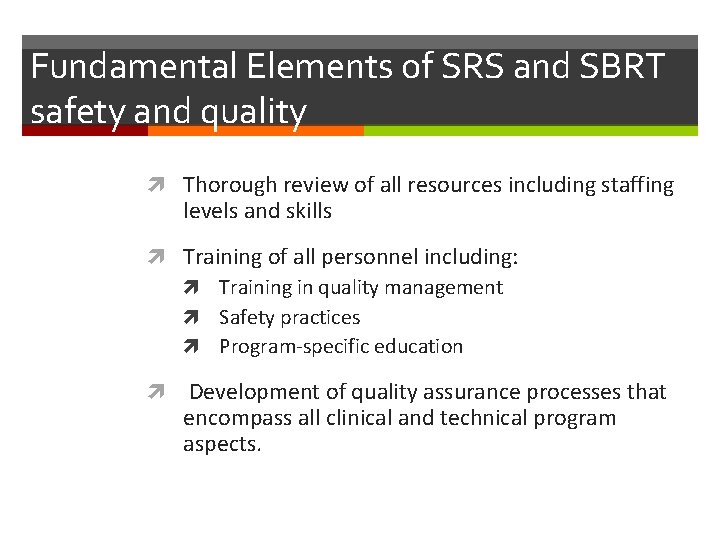 Fundamental Elements of SRS and SBRT safety and quality Thorough review of all resources
