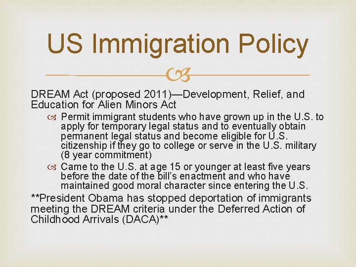 US Immigration Policy DREAM Act (proposed 2011)—Development, Relief, and Education for Alien Minors Act