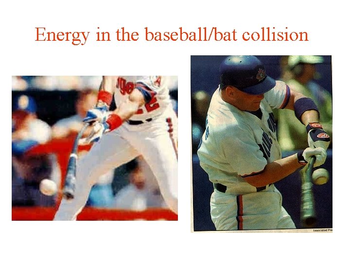 Energy in the baseball/bat collision 