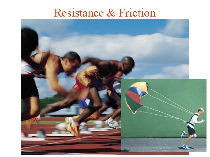 Resistance & Friction 