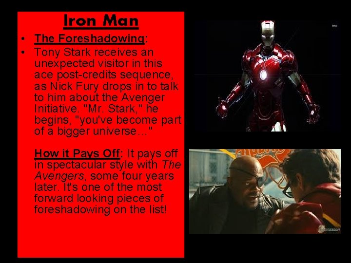 Iron Man • The Foreshadowing: • Tony Stark receives an unexpected visitor in this