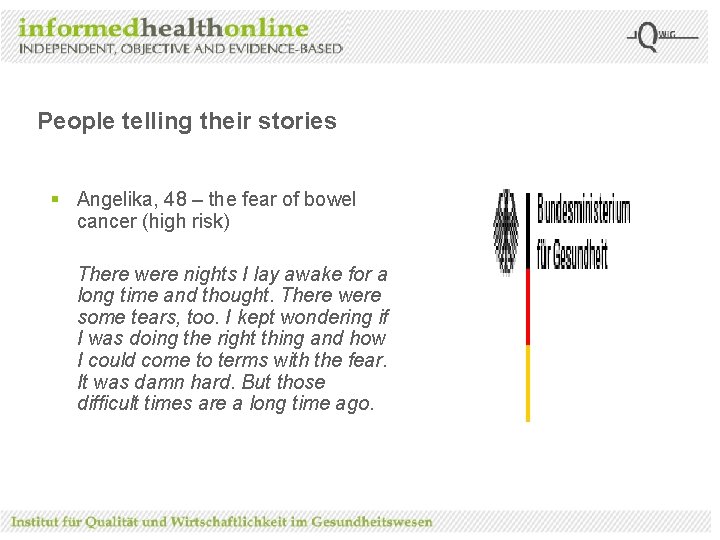 People telling their stories § Angelika, 48 – the fear of bowel cancer (high