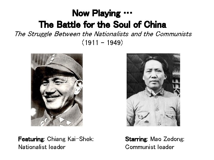 Now Playing … The Battle for the Soul of China The Struggle Between the