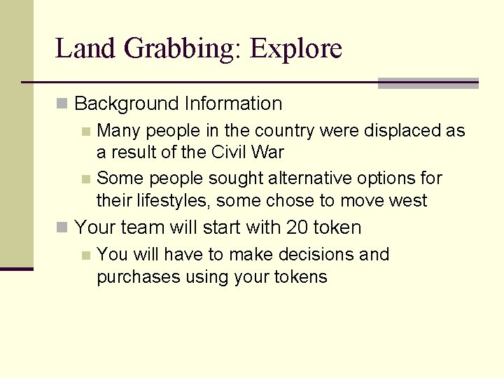 Land Grabbing: Explore n Background Information n Many people in the country were displaced