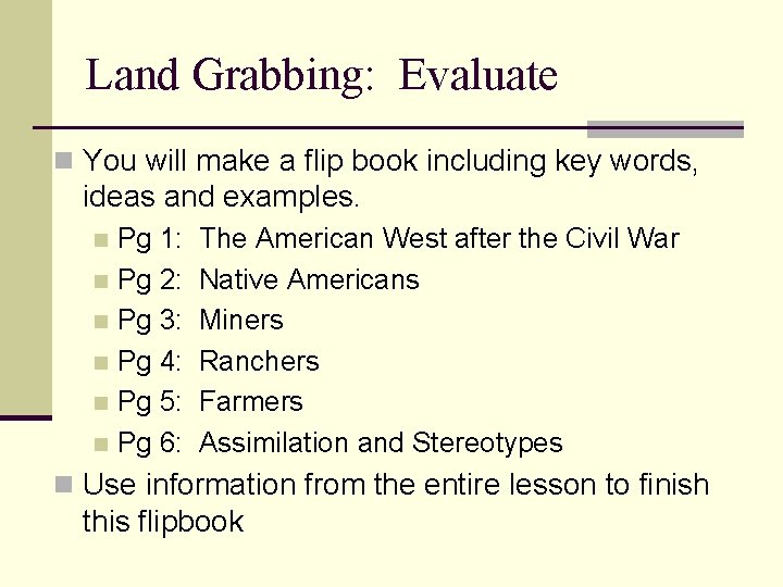 Land Grabbing: Evaluate n You will make a flip book including key words, ideas