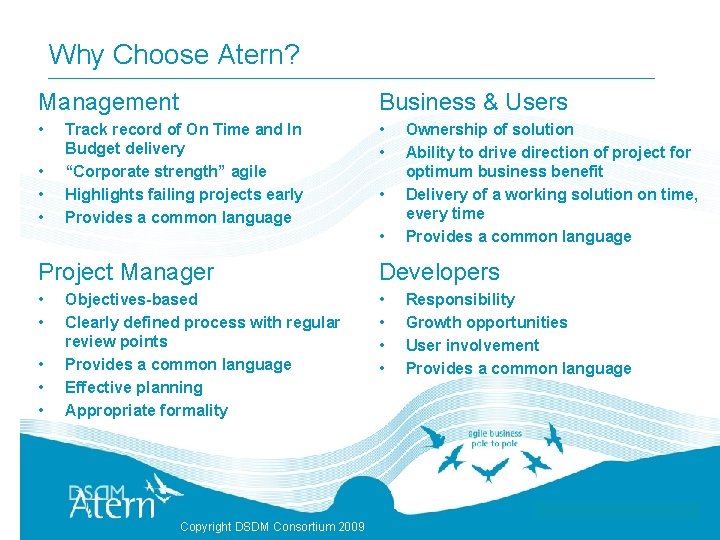 Why Choose Atern? Management Business & Users • • • Track record of On