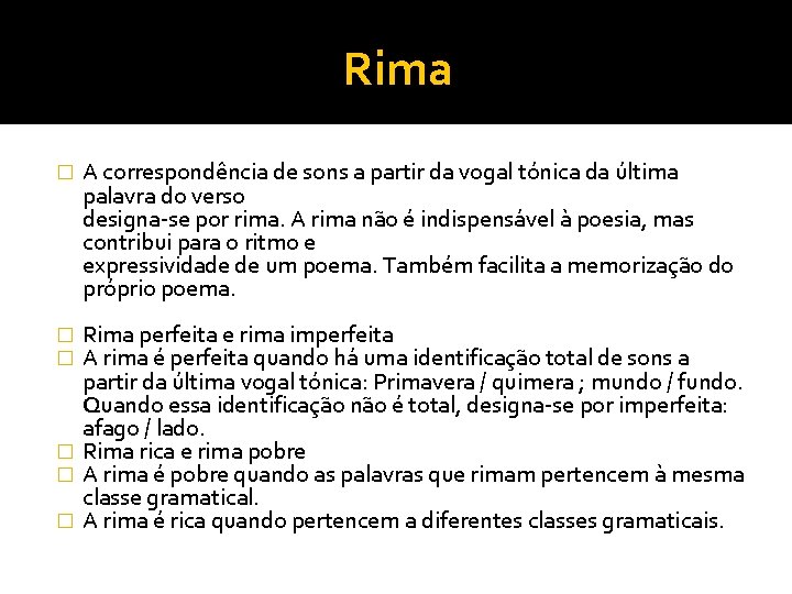 Rima � A correspondência de sons a partir da vogal tónica da última palavra