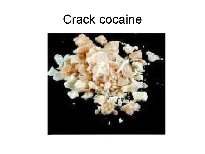 Crack cocaine 