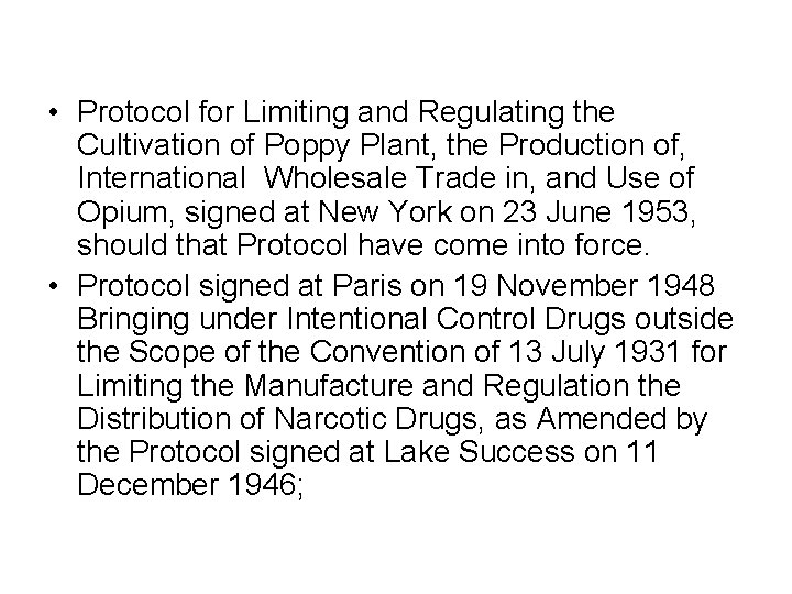  • Protocol for Limiting and Regulating the Cultivation of Poppy Plant, the Production