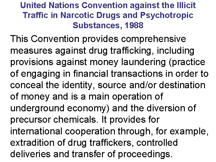 United Nations Convention against the Illicit Traffic in Narcotic Drugs and Psychotropic Substances, 1988