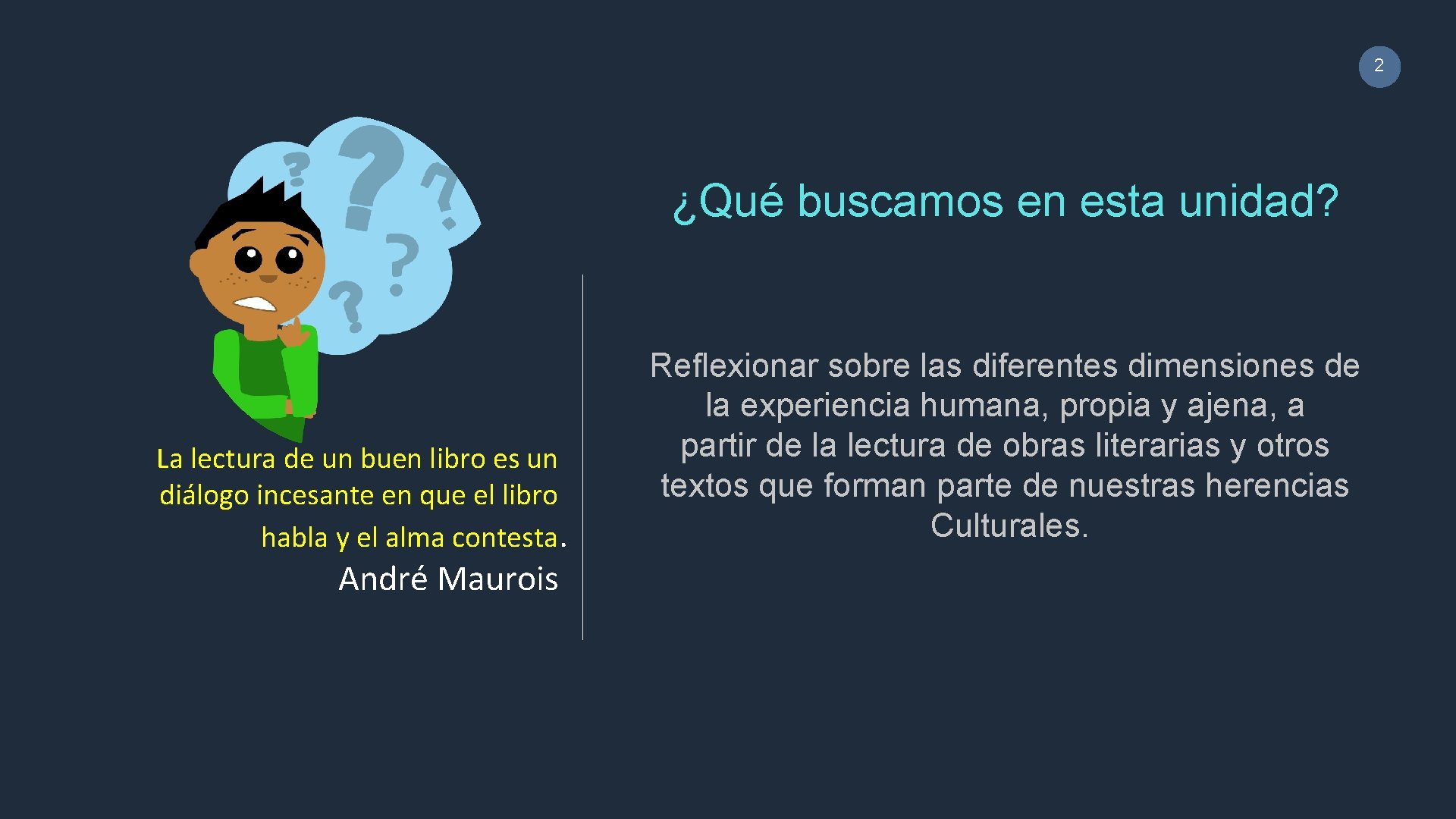 2 ¿Qué buscamos en esta unidad? La lectura de un buen libro es un