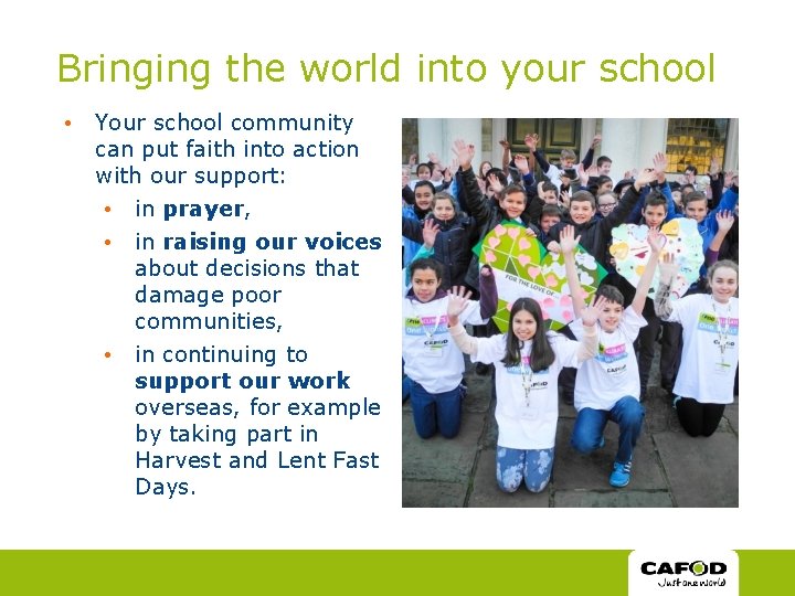 Bringing the world into your school • Your school community can put faith into