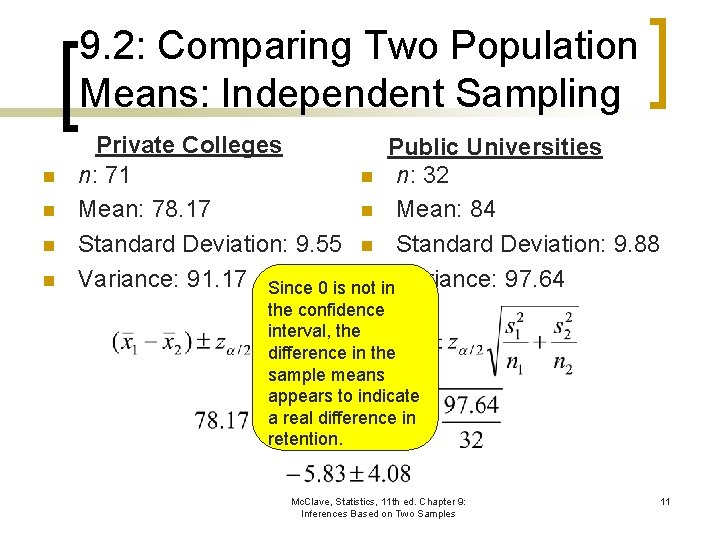 9. 2: Comparing Two Population Means: Independent Sampling n n Private Colleges Public Universities