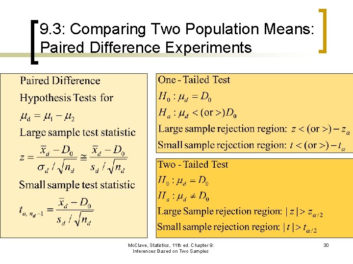 9. 3: Comparing Two Population Means: Paired Difference Experiments Mc. Clave, Statistics, 11 th