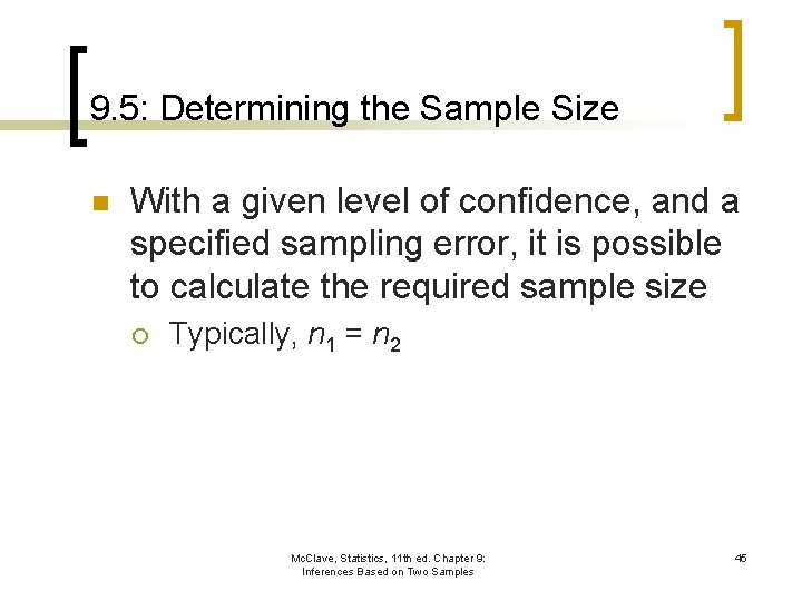 9. 5: Determining the Sample Size n With a given level of confidence, and
