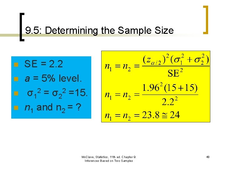 9. 5: Determining the Sample Size n n SE = 2. 2 a =