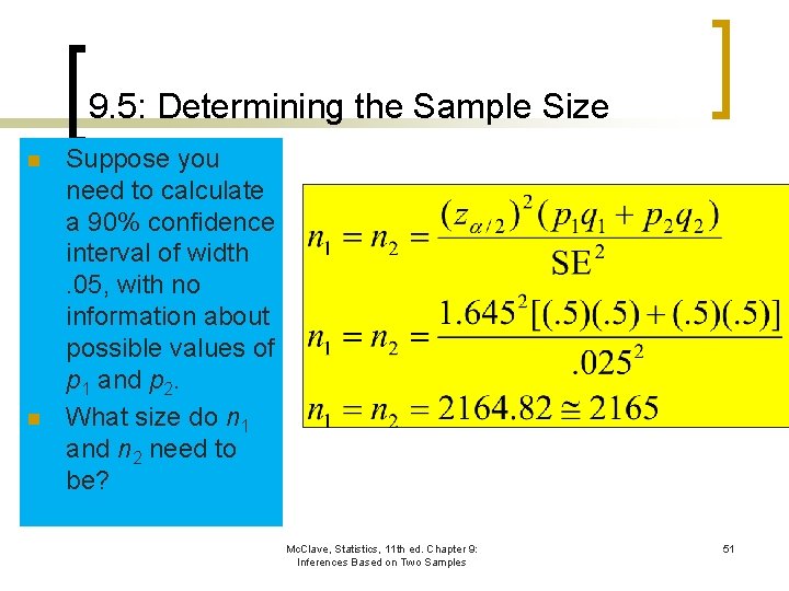 9. 5: Determining the Sample Size n n Suppose you need to calculate a