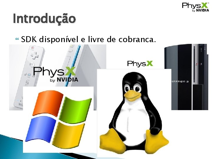 Introdução SDK disponível e livre de cobrança. 