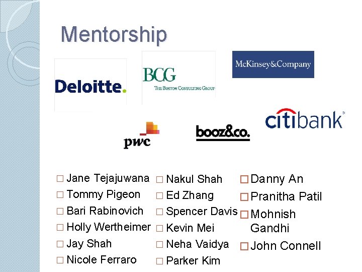 Mentorship � Jane Tejajuwana � Tommy Pigeon � Bari Rabinovich � Holly Wertheimer �