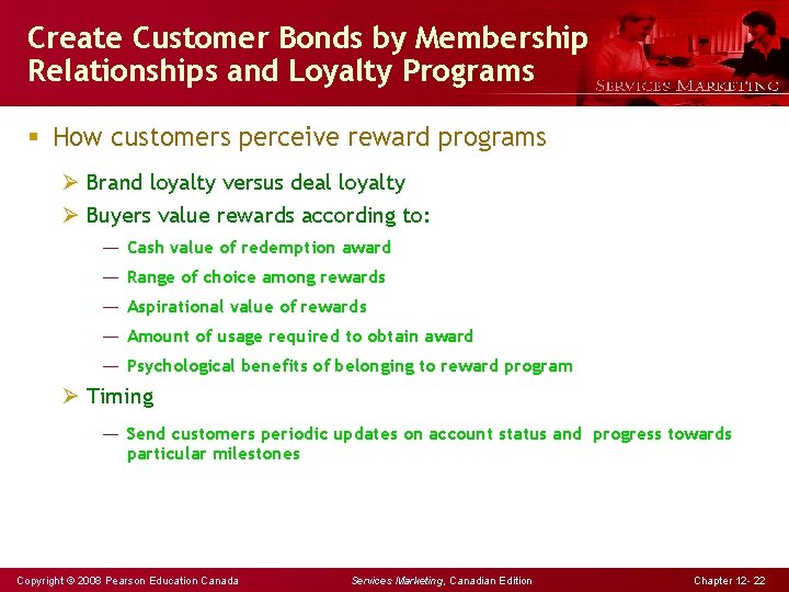 Create Customer Bonds by Membership Relationships and Loyalty Programs § How customers perceive reward