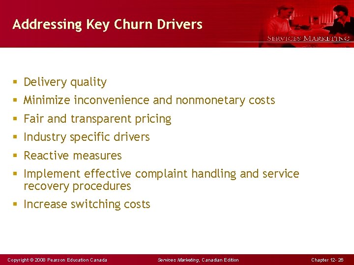 Addressing Key Churn Drivers § Delivery quality § Minimize inconvenience and nonmonetary costs §