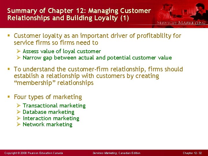 Summary of Chapter 12: Managing Customer Relationships and Building Loyalty (1) § Customer loyalty