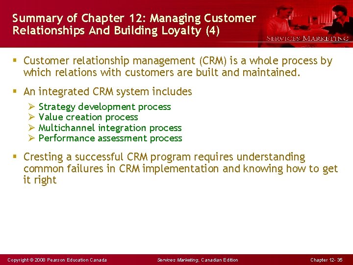 Summary of Chapter 12: Managing Customer Relationships And Building Loyalty (4) § Customer relationship