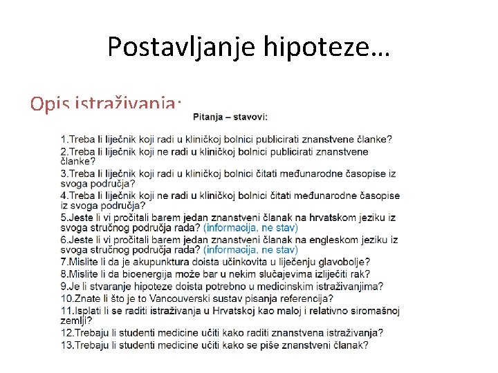 Postavljanje hipoteze… Opis istraživanja: 