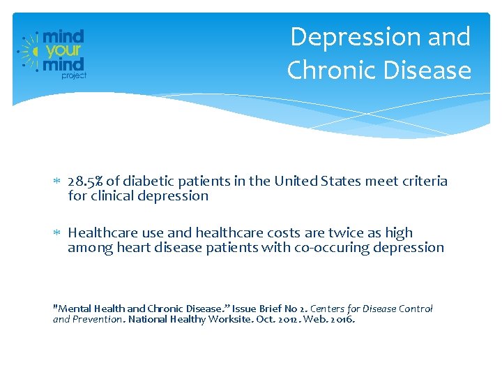 Depression and Chronic Disease 28. 5% of diabetic patients in the United States meet