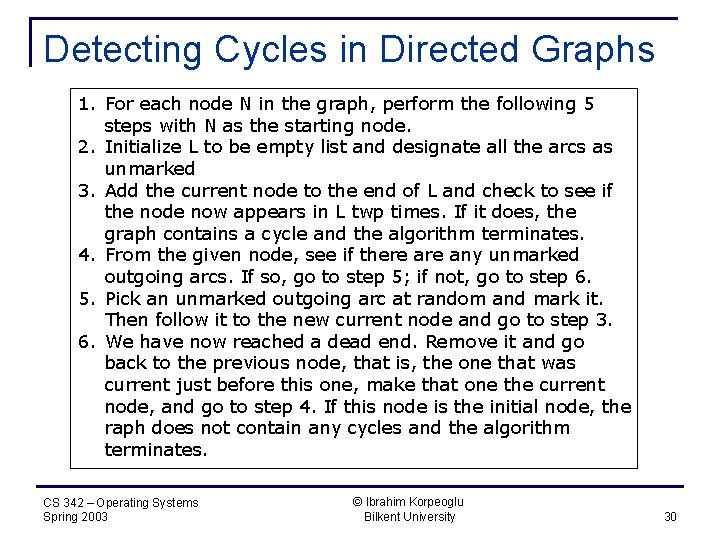 Detecting Cycles in Directed Graphs 1. For each node N in the graph, perform