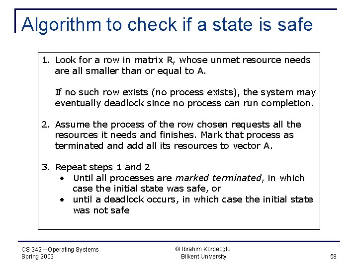 Algorithm to check if a state is safe 1. Look for a row in