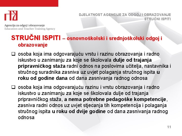 DJELATNOST AGENCIJE ZA ODGOJ I OBRAZOVANJE STRUČNI ISPITI – osnovnoškolski i srednjoškolski odgoj i