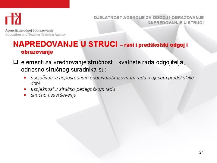 DJELATNOST AGENCIJE ZA ODGOJ I OBRAZOVANJE NAPREDOVANJE U STRUCI – rani i predškolski odgoj