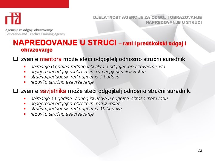 DJELATNOST AGENCIJE ZA ODGOJ I OBRAZOVANJE NAPREDOVANJE U STRUCI – rani i predškolski odgoj