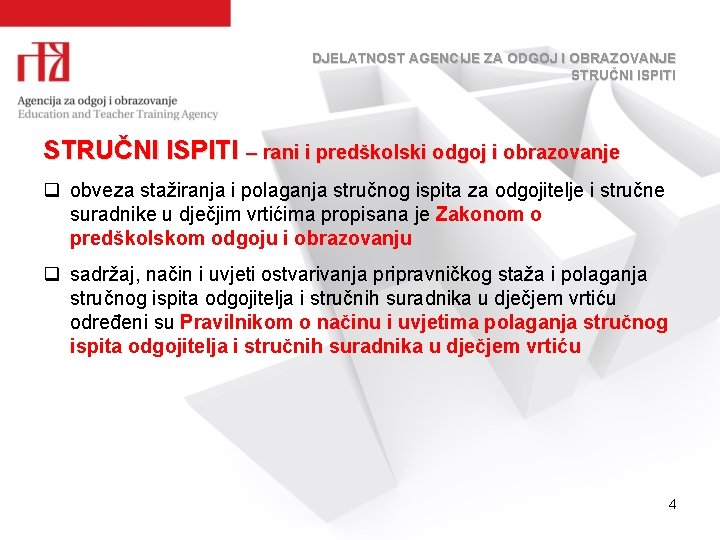 DJELATNOST AGENCIJE ZA ODGOJ I OBRAZOVANJE STRUČNI ISPITI – rani i predškolski odgoj i