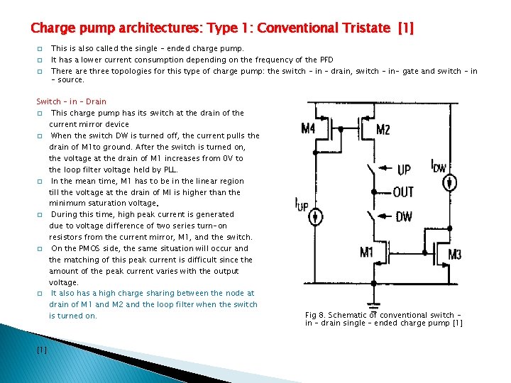 Charge pump architectures: Type 1: Conventional Tristate [1] � � � This is also