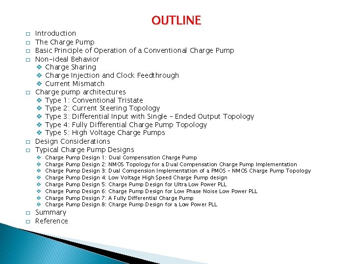 OUTLINE � � � � Introduction The Charge Pump Basic Principle of Operation of