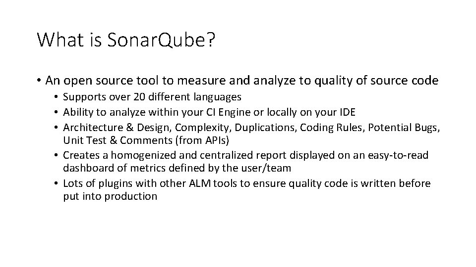 What is Sonar. Qube? • An open source tool to measure and analyze to