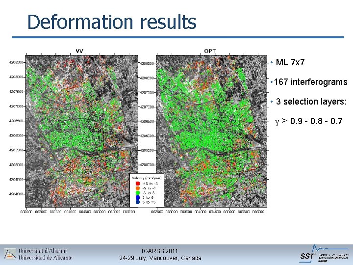 Deformation results • ML 7 x 7 • 167 interferograms • 3 selection layers:
