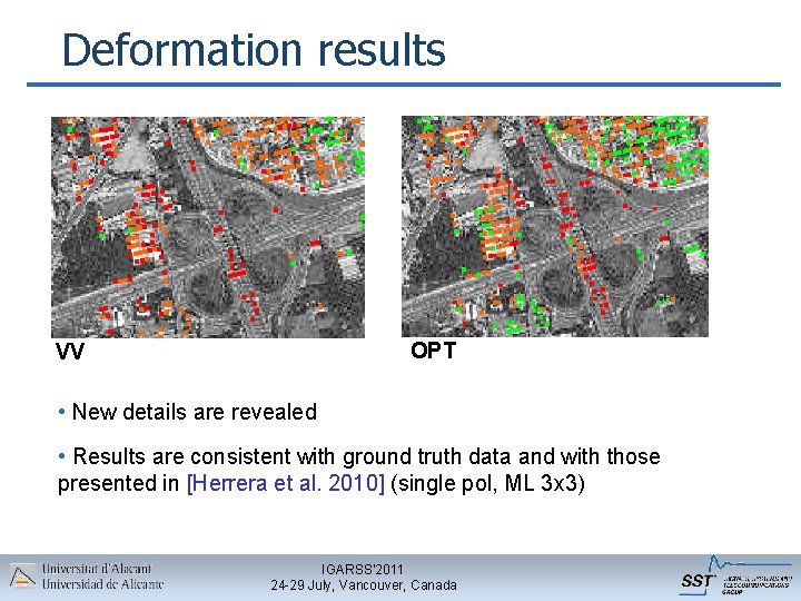 Deformation results OPT VV • New details are revealed • Results are consistent with