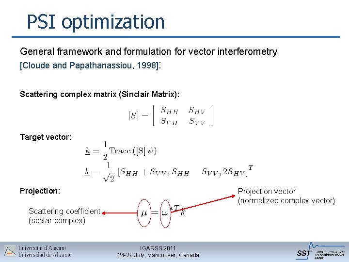 PSI optimization General framework and formulation for vector interferometry [Cloude and Papathanassiou, 1998]: Scattering