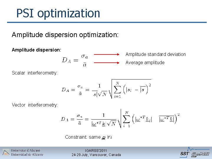 PSI optimization Amplitude dispersion optimization: Amplitude dispersion: Amplitude standard deviation Average amplitude Scalar interferometry:
