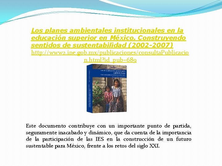 Los planes ambientales institucionales en la educación superior en México. Construyendo sentidos de sustentabilidad