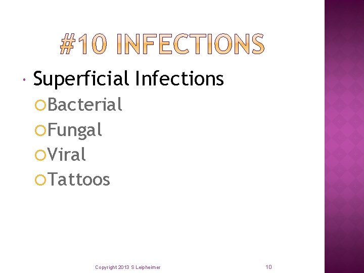  Superficial Infections Bacterial Fungal Viral Tattoos Copyright 2013 S Leipheimer 10 