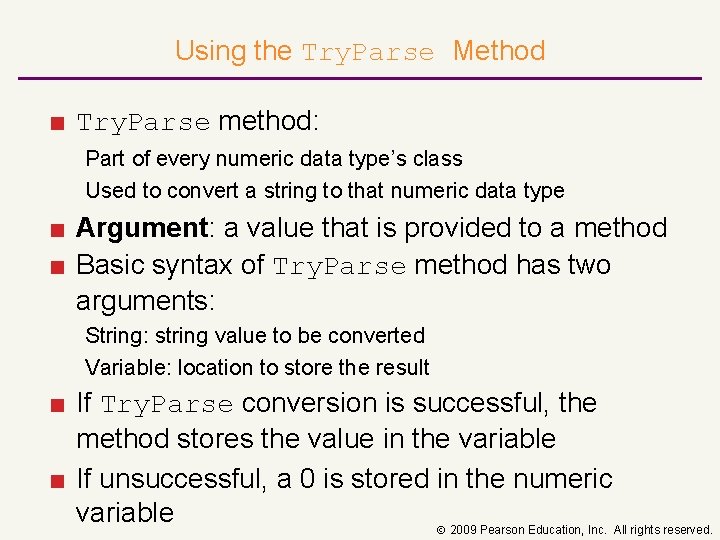 Using the Try. Parse Method ■ Try. Parse method: Part of every numeric data