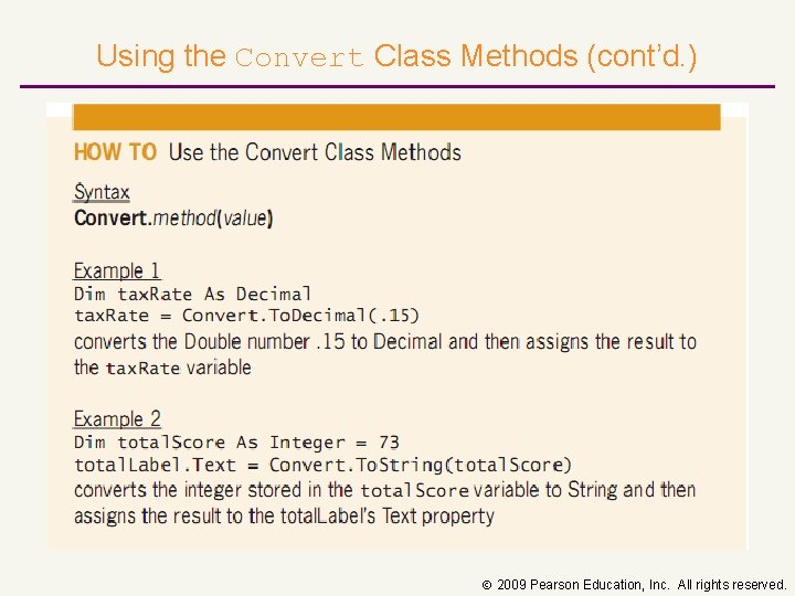 Using the Convert Class Methods (cont’d. ) 2009 Pearson Education, Inc. All rights reserved.