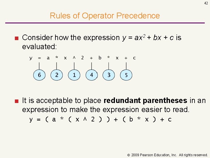 42 Rules of Operator Precedence ■ Consider how the expression y = ax 2