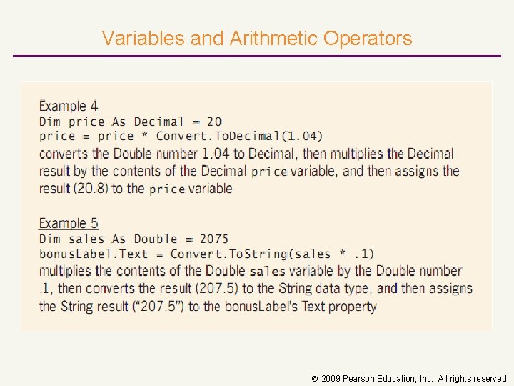 Variables and Arithmetic Operators 2009 Pearson Education, Inc. All rights reserved. 
